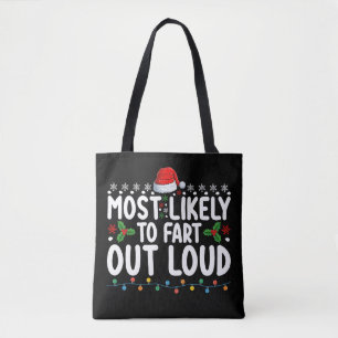 Most Likely To Fart Out Loud Christmas Family Tote Bag