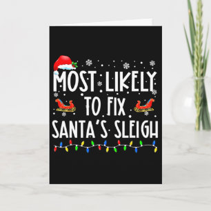 Most Likely To Fix Santa Sleigh Christmas Believe Card
