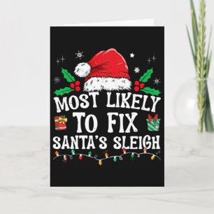 Most Likely To Fix Santa Sleigh Christmas Believe Card