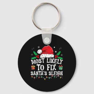 Most Likely To Fix Santa Sleigh Christmas Believe Key Ring