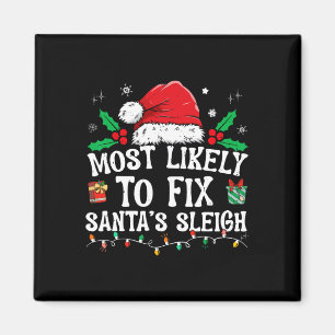 Most Likely To Fix Santa Sleigh Christmas Believe Magnet