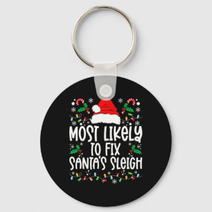 Most Likely To Fix Santa Sleigh Family Matching Ch Key Ring