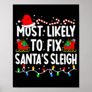 Most Likely To Fix Santa Sleigh Family Matching Ch Poster