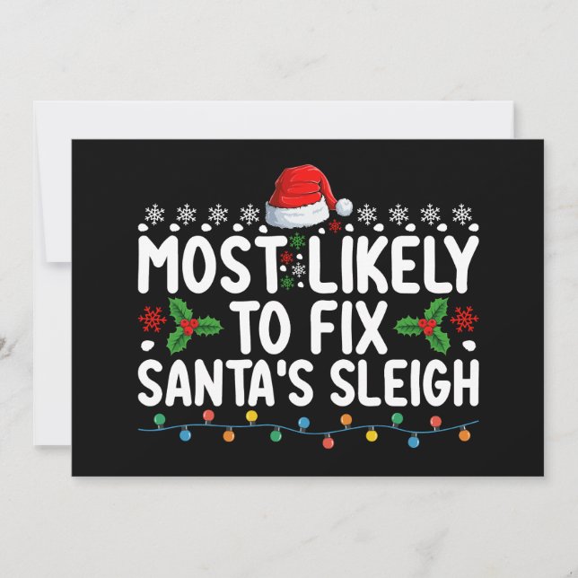 Most Likely To Fix Santa's Sleigh Christmas Holida Invitation (Front)