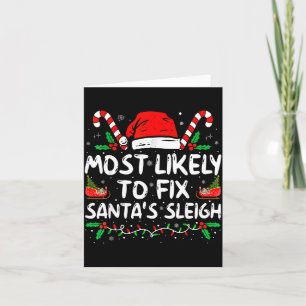 Most Likely To Fix Santa's Sleigh Family Christmas Card