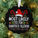 Most Likely To Fix Santa's Sleigh Family Christmas Tree Decoration Card<br><div class="desc">Most Likely To Fix Santa's Sleigh Family Christmas Pajama</div>