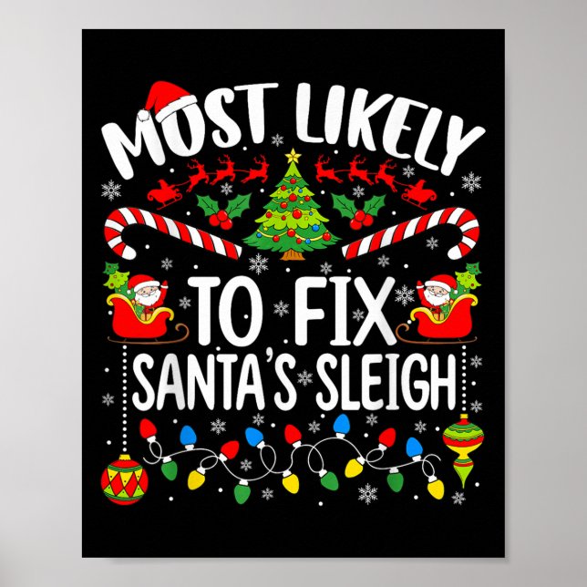 Most Likely To Fix Santa's Sleigh Family Matching  Poster (Front)