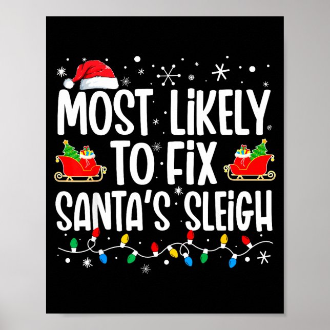 Most Likely To Fix Santa's Sleigh Family Matching  Poster (Front)
