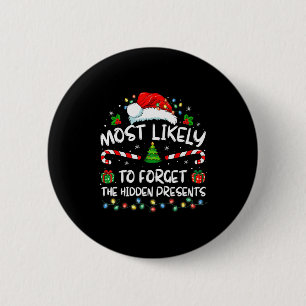 Most Likely To Forget The Hidden Family Christmas  6 Cm Round Badge