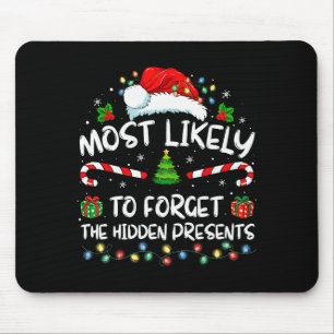 Most Likely To Forget The Hidden Family Christmas  Mouse Pad