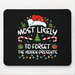 Most Likely To Forget The Hidden Family Christmas  Mouse Pad