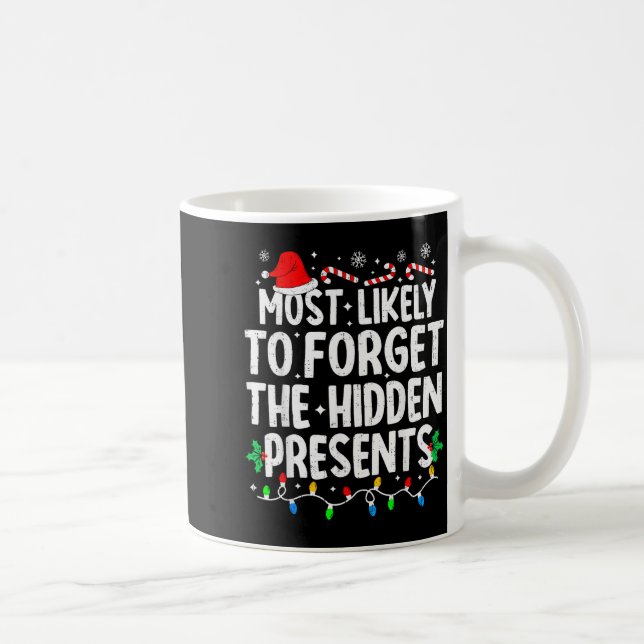 Most Likely To Forget The Hidden Matching Christma Coffee Mug (Right)