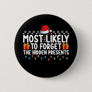 Most Likely To Forget The Hidden Presents Christma 6 Cm Round Badge