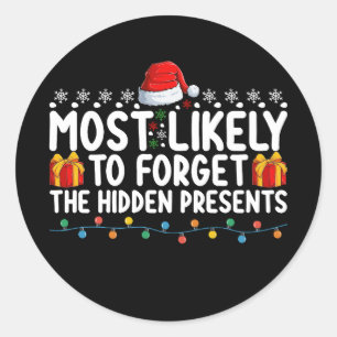 Most Likely To Forget The Hidden Presents Christma Classic Round Sticker