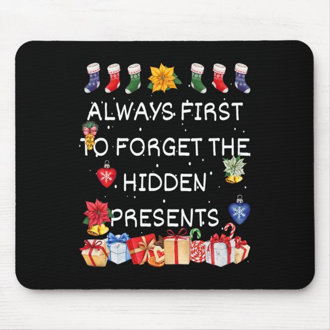 Most Likely To Forget The Hidden Presents Christma Mouse Pad (Front)