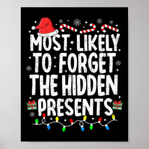 Most Likely To Forget The Hidden Presents Christma Poster
