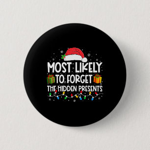 Most Likely To Forget The Hidden Presents Family C 6 Cm Round Badge