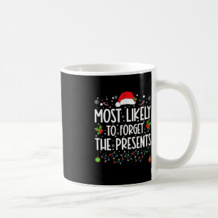 Most Likely To Forget The Hidden Presents Family C Coffee Mug