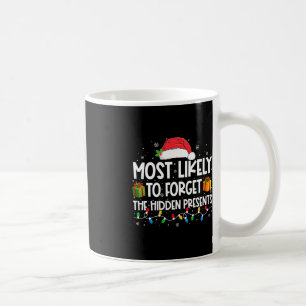 Most Likely To Forget The Hidden Presents Family C Coffee Mug