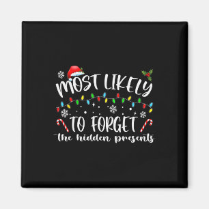 Most Likely To Forget The Hidden Presents Family C Magnet