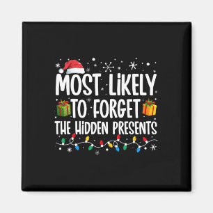 Most Likely To Forget The Hidden Presents Family C Magnet
