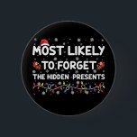 Most Likely To Forget The Hidden Presents Xmas 6 Cm Round Badge<br><div class="desc">Most Likely To Forget The Hidden Presents Xmas</div>
