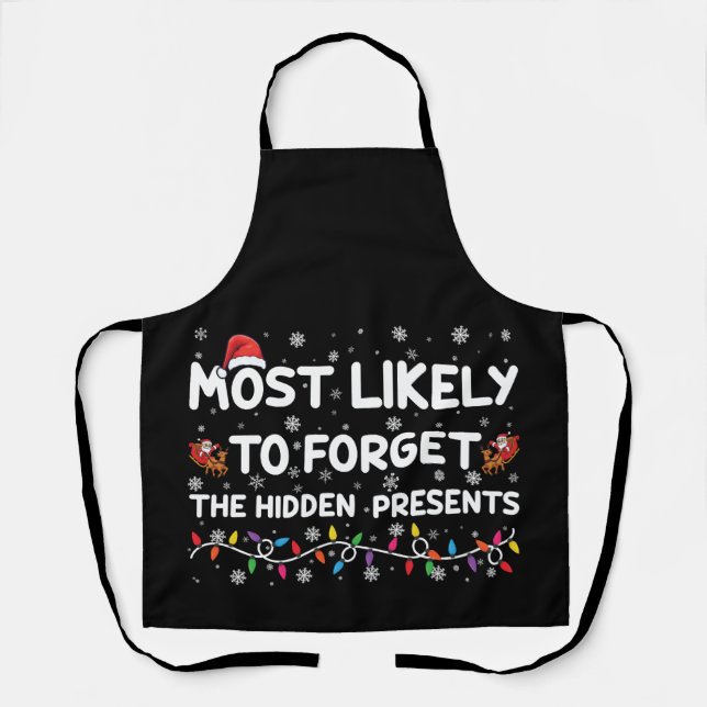 Most Likely To Forget The Hidden Presents Xmas Apron (Front)