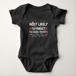 Most Likely To Forget The Hidden Presents Xmas Baby Bodysuit<br><div class="desc">Most Likely To Forget The Hidden Presents Xmas</div>