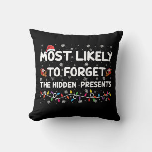 Most Likely To Forget The Hidden Presents Xmas Cushion