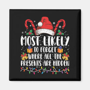 Most Likely To Forget Where All The Presents Are Magnet