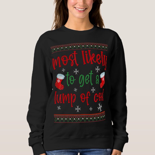 Most Likely To Get A Lump Of Coal Family Christmas Sweatshirt (Front)