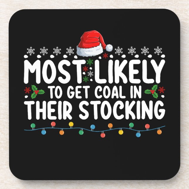 Most Likely To Get Coal In Their Stocking Christma Coaster (Front)