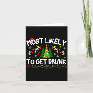 Most Likely To Get Drunk Christmas Matching Family Card