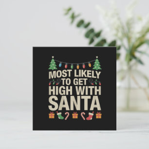 Most Likely To Get High With Santa Christmas Funny Holiday Card