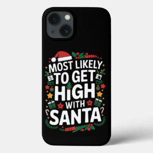 Most Likely To Get High With Santa Christmas Match iPhone 13 Case
