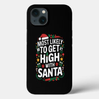 Most Likely To Get High With Santa Christmas Match