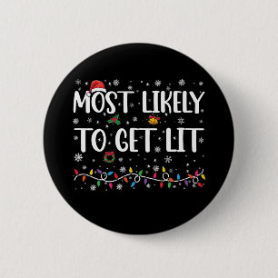Most Likely To Get Lit Christmas Family Matching 6 Cm Round Badge