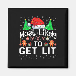 Most Likely To Get Lit Christmas Family Matching Magnet