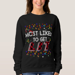 Most Likely To Get Lit Drinking Funny Family Chris Sweatshirt