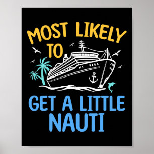 Most Likely To Get Little Nauti Matching Family Cr Poster