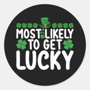 Most Likely To Get Lucky St Patrick's Day Irish Classic Round Sticker