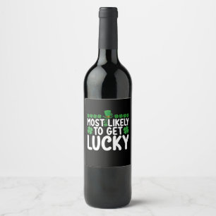 Most Likely To Get Lucky St Patrick's Day Irish Wine Label