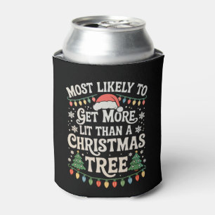 Most Likely To Get More Lit Than A Christmas Tree Can Cooler