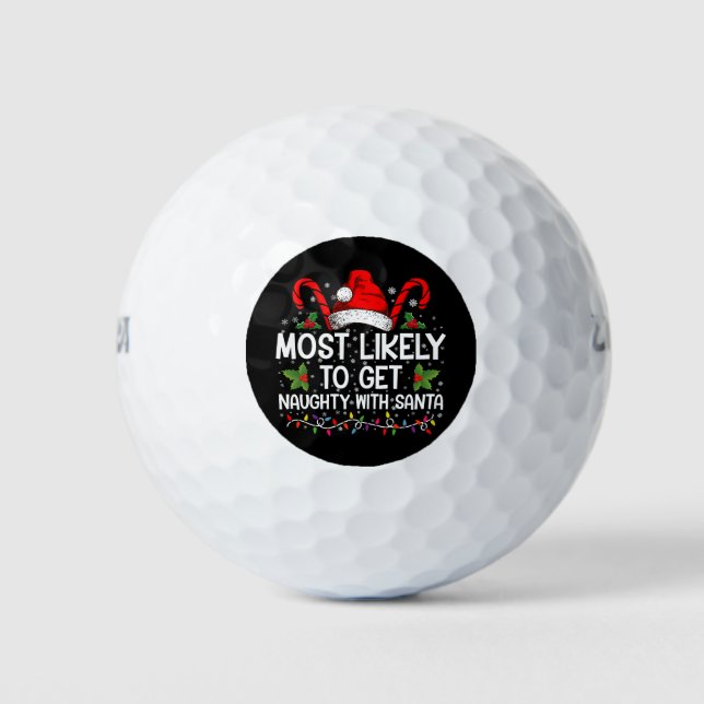 Most Likely To Get Naughty With Santa Christmas Golf Balls (Front)