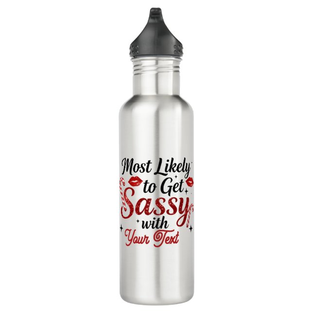 Most Likely to Get Sassy Personalized  710 Ml Water Bottle (Right)