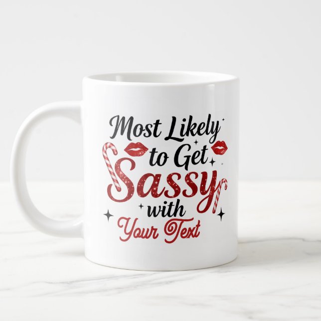 Most Likely to Get Sassy Personalized Mug (Left)