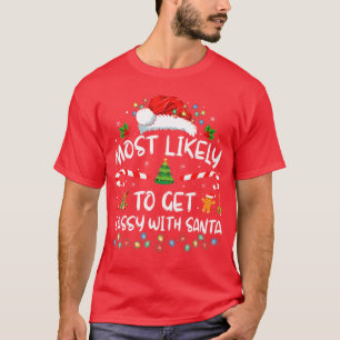 Most Likely to Get Sassy with Santa Funny Family C T-Shirt
