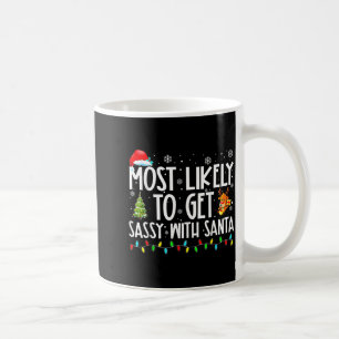 Most Likely To Get Sy With Santa Christmas Coffee Mug