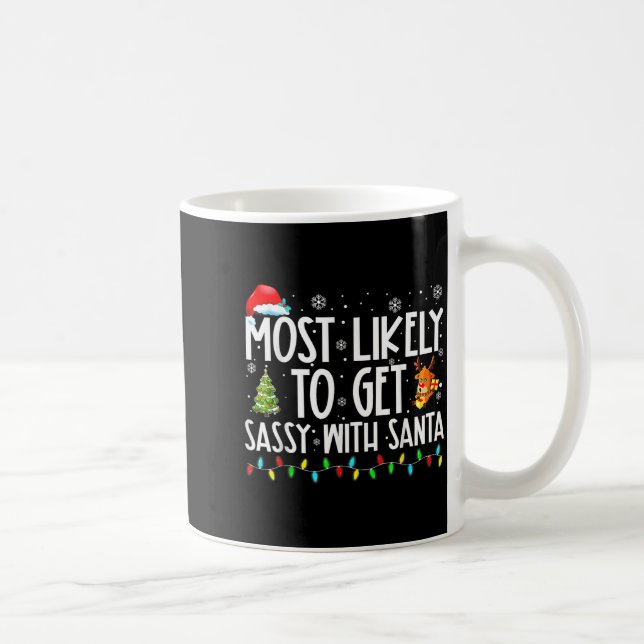 Most Likely To Get Sy With Santa Christmas  Coffee Mug (Right)