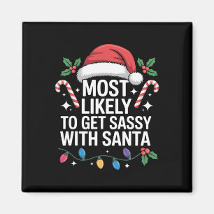 Most Likely To Get Sy With Santa Christmas  Magnet